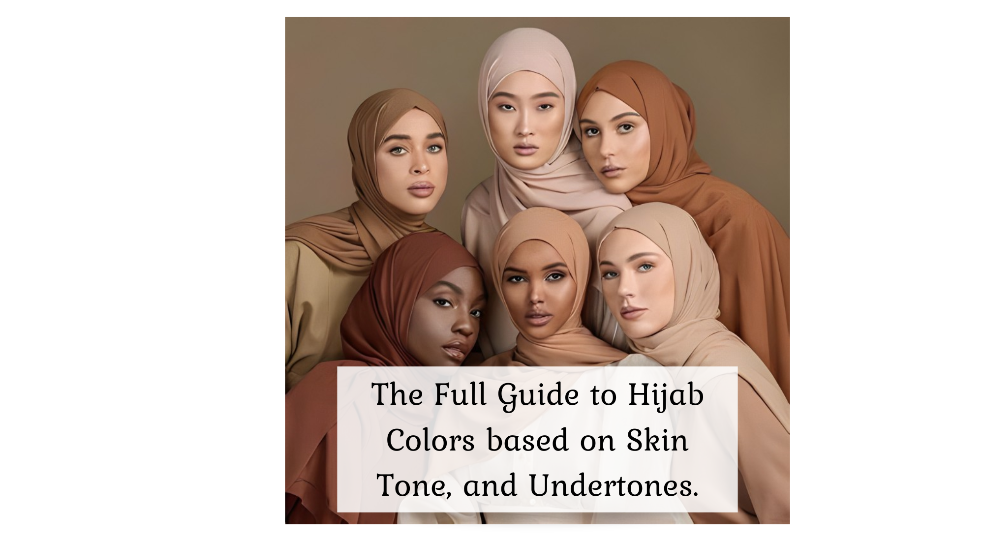 The Full Guide to Hijab Colors based on Skin Tone, and Undertones
